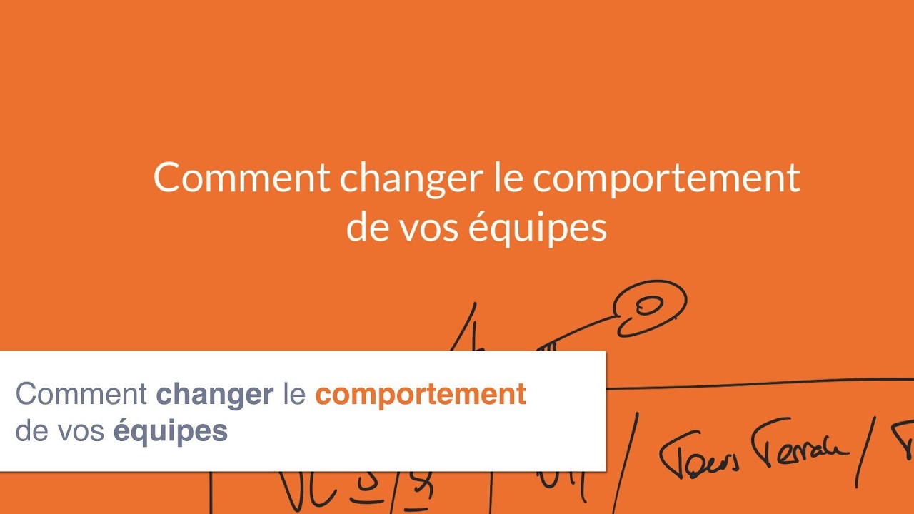 changement comportement équipes
